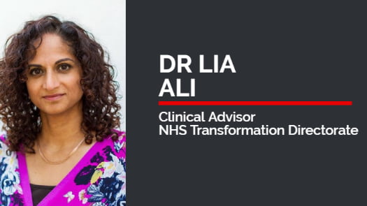 Dr Lia Ali, NHS Transf Directorate