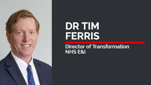 Dr Tim Ferris, NHS E&I